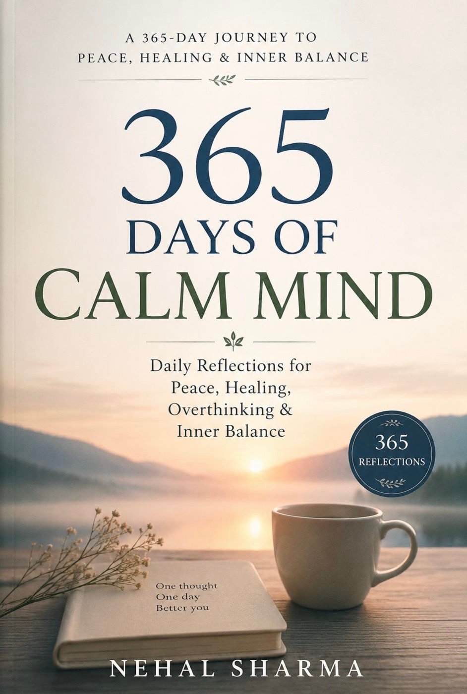 365 Days of Calm Mind by Nehal Sharma